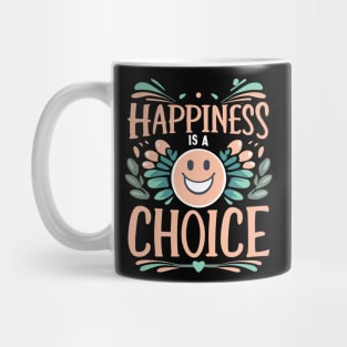 Happiness is a choice Mug